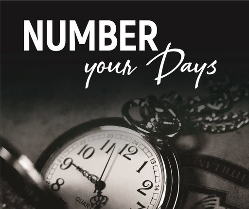 Learn to number your Days. | Lanre Dahunsi