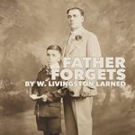 fathers-forget-w-livingsron-larned