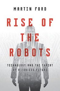 Rise of the Robots by Martin Ford