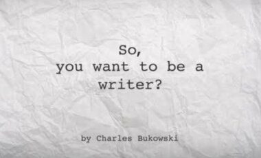 so-you-want-to-be-a-writer-charles-buriwski
