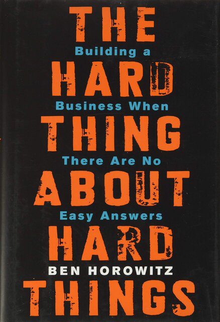 the-hard-things-about-hard-things-ben-horowitz