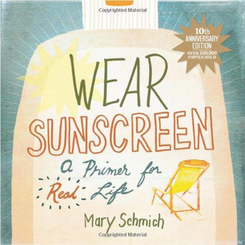 wear-sunscreen-mary-schmich