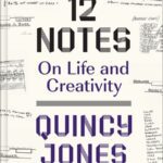 12-notes-on-life-and-creativity-quincy-jones