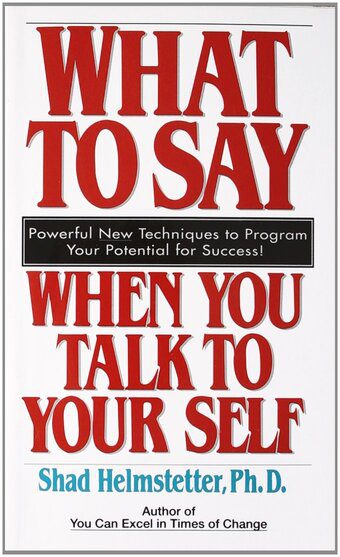 what-to-say-when-you-talk-to-yourself