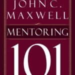 mentoring-101-john-c-maxwell