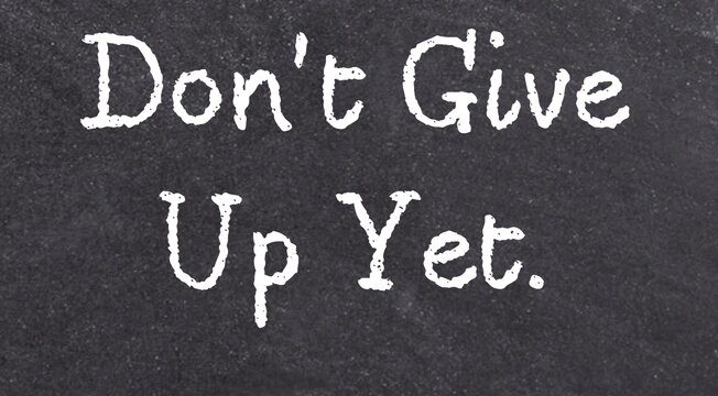 dont-give-up-yet
