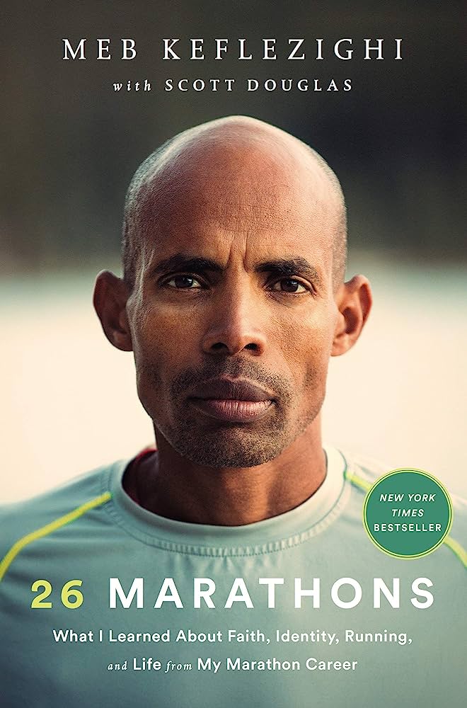 26 Marathons What I Learned About Faith, Identity, Running, and Life