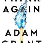 Adam-grant-think-again
