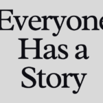 everyone-has-a-story